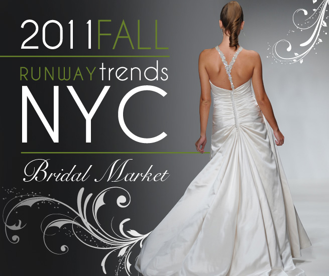 NYC Bridal Market trends for Fall 2011